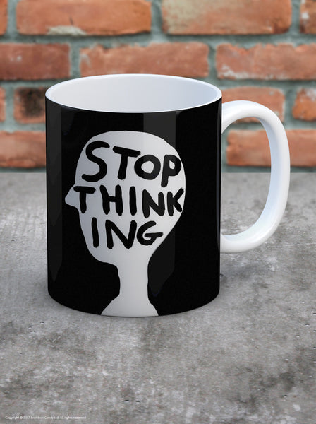 Stop Thinking Mug